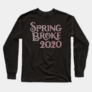 Spring Broke Long Sleeve T-Shirt